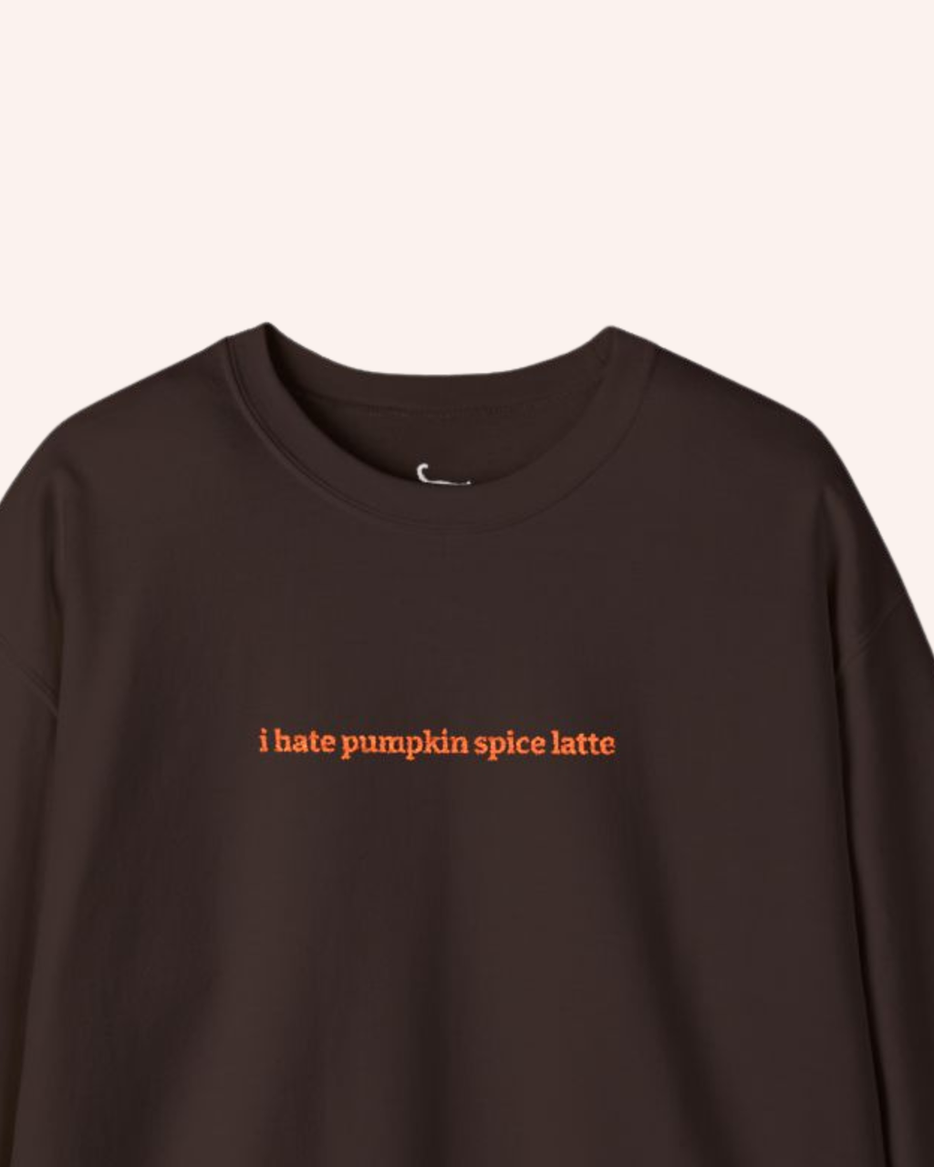 I Hate Pumpkin Spice Latte - Unisex Crewneck Sweatshirt